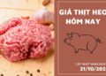 Giá thịt heo hôm nay 21/10: Thịt heo xay loại 1 tại WinMart tăng 10.000 đồng/kg