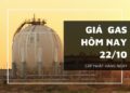 Giá gas hôm nay 22/10: Quay đầu lao dốc vào sáng cuối tuần