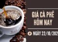 Giá cà phê hôm nay 22/10: Robusta giảm hơn 2%, về cận mốc 2.000 USD/tấn